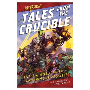 Keyforge: Tales From The Crucible Book