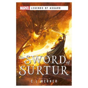 The Sword of Surtur: A Marvel Legends of Asgard Novel