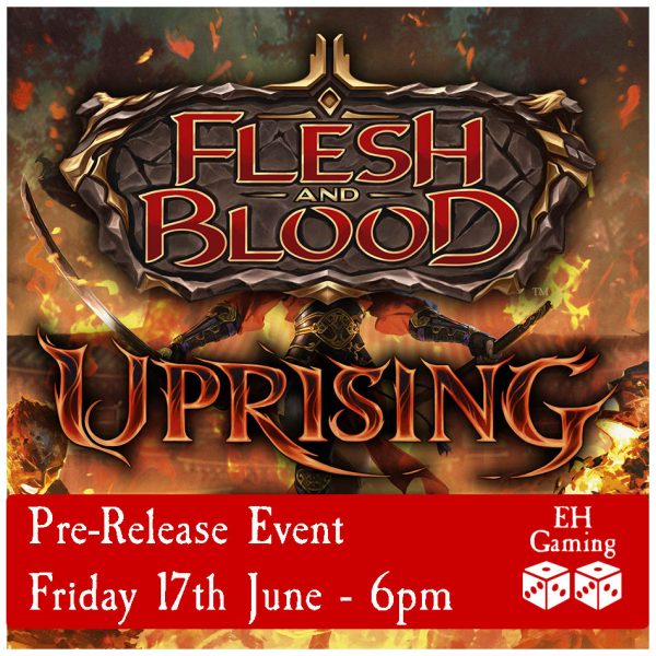 Flesh & Blood TCG: Uprising Pre-Release Event - Friday 17th June