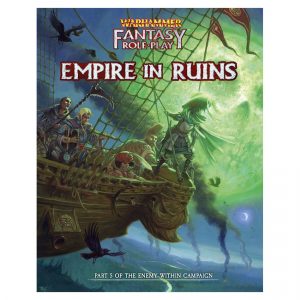 Warhammer Fantasy Roleplay: Enemy Within Campaign - Volume 5: The Empire in Ruins