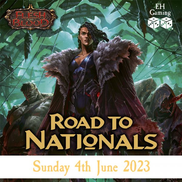 Flesh & Blood TCG: Road To Nationals Event - Sunday 4th June 2023