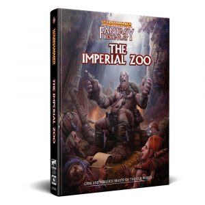 Warhammer Fantasy Roleplay: The Imperial Zoo (Hardback)