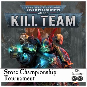 Warhammer 40K: Kill Team Store Championship Event - Sunday 26th May 2024