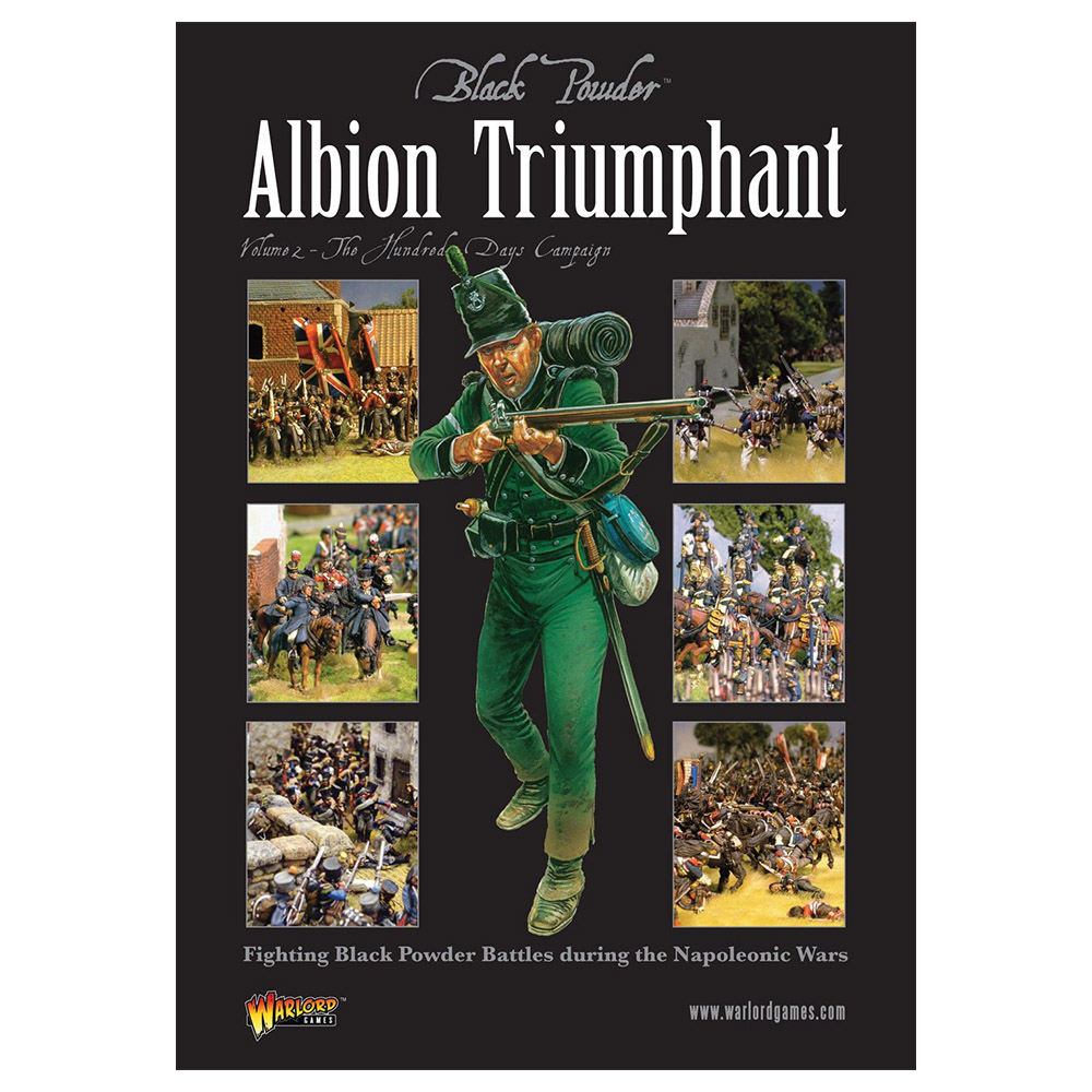 Black Powder Albion Triumphant Volume 2 The Hundred Days Campaign Book