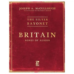 The Silver Bayonet Britain Bones of Albion book