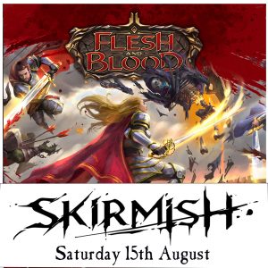 Flesh & Blood TCG: York Skirmish Event (Season 15) - Saturday 15th August